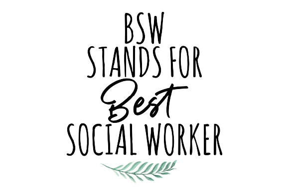 BSW Stands for Best Social Worker
