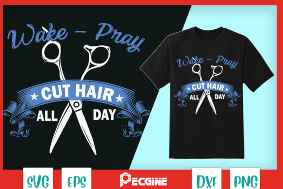 Hairstylist Wake Pray Cut Hair All Day