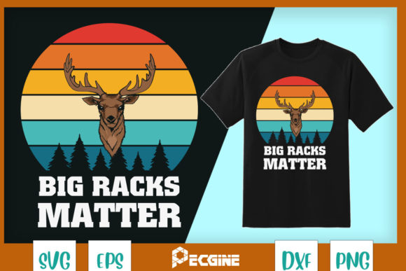 Mens Big Racks Matter Funny Deer Buck