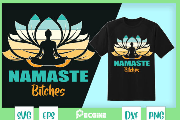 Namaste Bitchs Funny Yoga Meditation