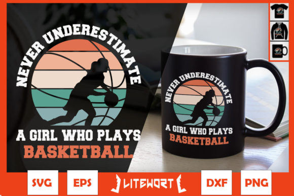 Never Underestimate a Girl Basketball