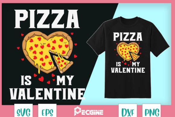 Pizza Is My Valentine Food Lovers