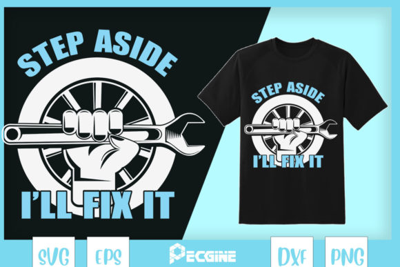 STEP ASIDE I LL FIX IT Auto Mechanic